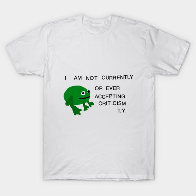 No Criticism Frog T-Shirt by Wild Hunt